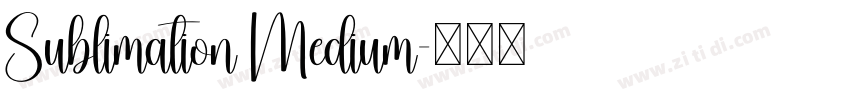 Sublimation Medium字体转换